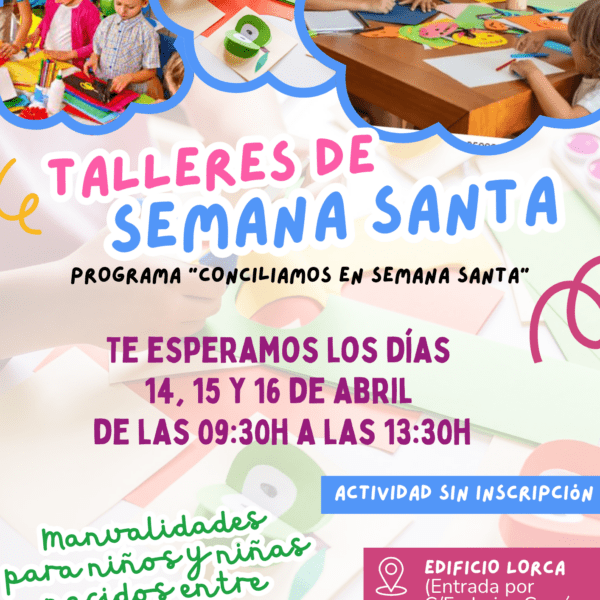 Talleres de Semana Santa 2025 / Programa “Conciliamos en Semana Santa”
