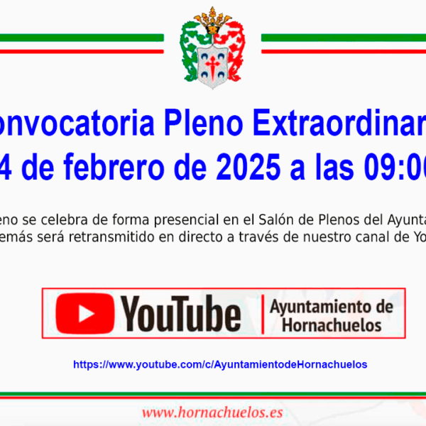 Convocatoria sesión EXTRAORDINARIA del PLENO MUNICIPAL de este Ayuntamiento, para el próximo día 24 de febrero de 2025, a las 09:00 horas.