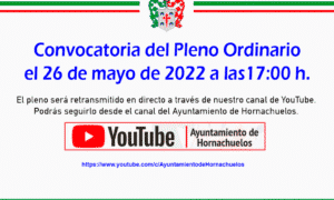 Convocatoria sesión ORDINARIA del PLENO MUNICIPAL de este Ayuntamiento, para el próximo día 26 de mayo de 2022, a las 17:00 horas.