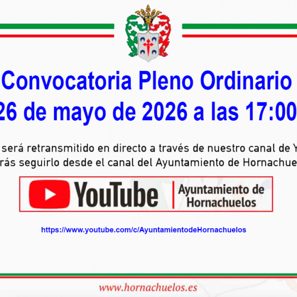 Convocatoria sesión ORDINARIA del PLENO MUNICIPAL de este Ayuntamiento, para el próximo día 26 de mayo de 2026, a las 17:00 horas.